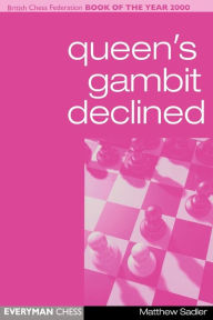 Title: Queen's Gambit Declined, Author: Matthew Sadler