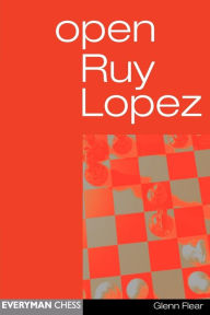 Title: Open Ruy Lopez, Author: Glenn Flear