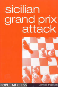 Title: Sicilian Grand Prix Attack, Author: James Plaskett