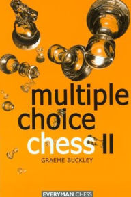 Title: Multiple Choice Chess II, Author: Graeme Buckley