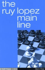 Title: The Ruy Lopez Main Line, Author: Glenn Flear