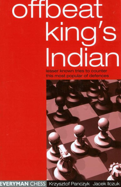 Offbeat King's Indian: Lesser Known Tries To Counter This Most Popular Of Defences