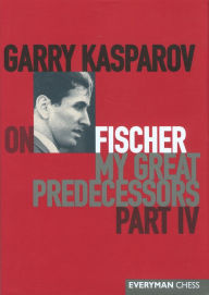 Title: Garry Kasparov on My Great Predecessors: Part 4 - Fischer, Author: Garry Kasparov