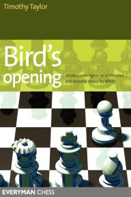 Title: Birds Opening: Detailed Coverage Of An Underrated And Dynamic Choice For White, Author: Timothy Taylor
