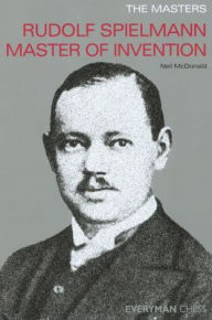 Title: Rudolph Spielmann Master of Invention, Author: Neil McDonald