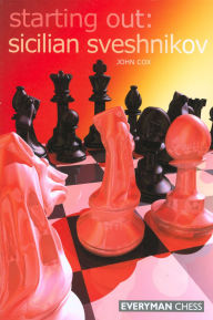 Title: Starting Out: Sicilian Sveshnikov, Author: John Cox
