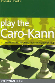Title: Play the Caro-Kann, Author: Jovanka Houska