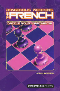 Title: Dangerous Weapons: The French, Author: John Watson
