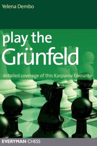 Title: Play the Grunfeld: Detailed Coverage of This Kasparov Favourite, Author: Glenn Flear