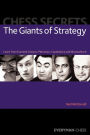 Chess Secrets: The Giants of Strategy: Learn From Kramnik, Karpov, Petrosian, Capablanca And Nimzowitsch