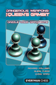 Title: Dangerous Weapons: The Queens Gambit, Author: Richard Palliser