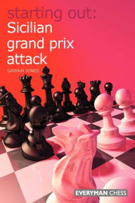 Title: Starting Out: Sicilian Grand Prix Attack, Author: Gawain Jones