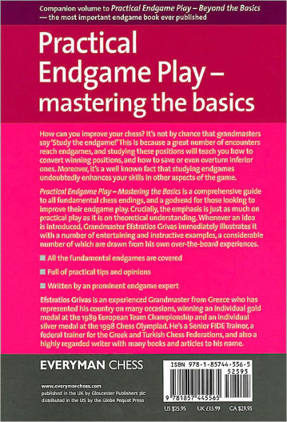 Practical Endgame Play - Mastering the Basics: The Essential Guide To Endgame Fundamentals