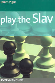 Title: Play the Slav, Author: James Vigus