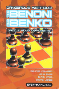 Title: Dangerous Weapons: The Benoni and Benko, Author: Richard Palliser