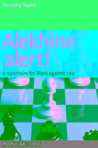 Title: Alekhine Alert!, Author: Timothy Taylor