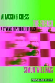 Title: Attacking Chess The French, Author: Simon Williams