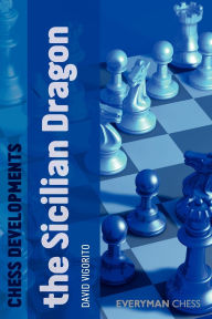 Attacking Chess: The French: A dynamic repertoire for Black – Everyman Chess