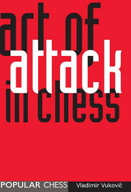 Title: The Art of Attack in Chess, Author: Vladimir Vukovic