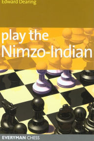 Title: Play the Nimzo-Indian, Author: Edward Dearing