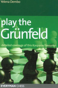 Title: Play the Grunfeld: Detailed coverage of this Kasparov favourite, Author: Glenn Flear