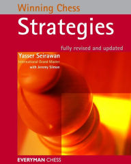 Title: Winning Chess Strategies, revised, Author: Yasser Seirawan