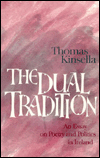 Title: The Dual Tradition: An Essay on Poetry and Politics in Ireland, Author: Thomas Kinsella