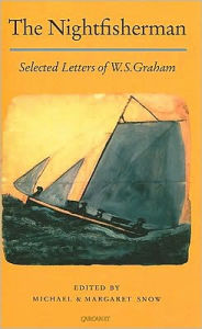 Title: The Nightfisherman: Selected Letters of W.S. Graham, Author: W. S. Graham