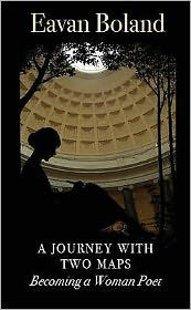 Title: A Journey with Two Maps: Becoming a Woman Poet, Author: Eavan Boland