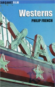 Title: The Western: Aspects of a Movie Genre, Author: Philip French