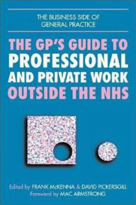 Title: GPs Guide to Professional and Private Work Outside the NHS, Author: John Lindsay