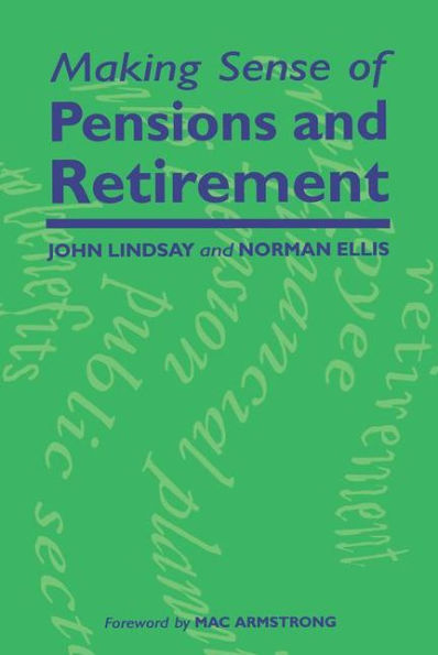 Making Sense of Pensions and Retirement / Edition 1