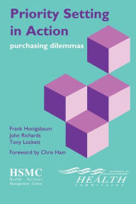 Title: Priority Setting in Action: Purchasing Dilemmas / Edition 1, Author: Frank Honigsbaum