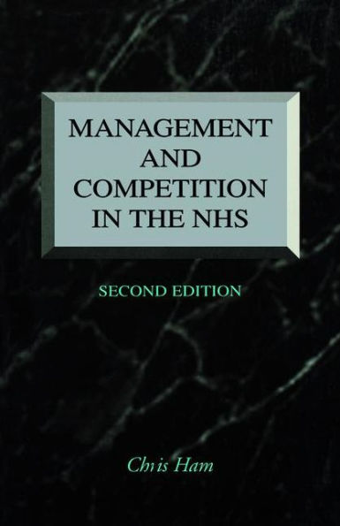 Management and Competition in the NHS / Edition 1