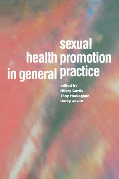 Sexual Health Promotion in General Practice / Edition 1