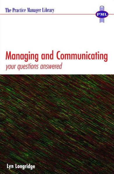 Managing and Communicating: Your Questions Answered