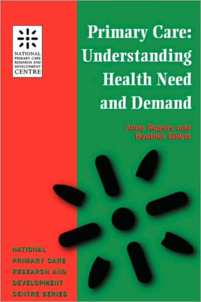 Primary Care: Understanding Health Need and Demand / Edition 1