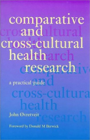 Comparative and Cross-Cultural Health Research: A Practical Guide