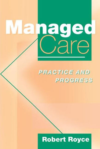 Managed Care: Practice and Progress / Edition 1