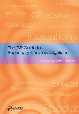 The GP Guide to Secondary Care Investigations