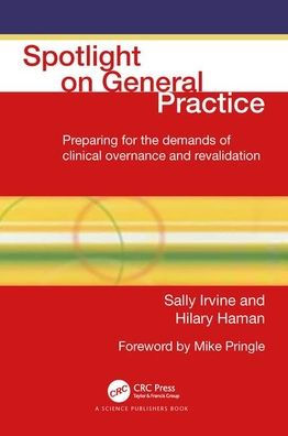 Spotlight On General Practice: Preparing for the Demands of Clinical Governance and Revalidation