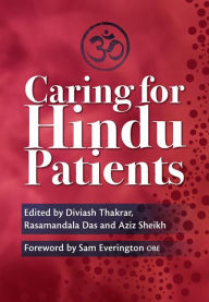Title: Caring for Hindu Patients / Edition 1, Author: Diviash Thakrar