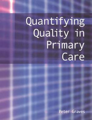 Quantifying Quality Primary Care