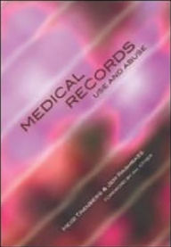 Title: Medical Records Use and Abuse / Edition 1, Author: Heidi Tranberg