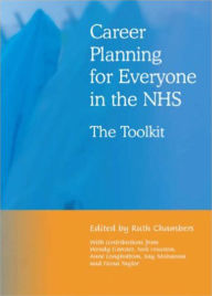 Title: Career Planning for Everyone in the NHS: The Toolkit / Edition 1, Author: Ruth Chambers