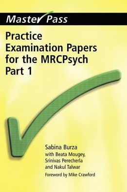 Practice Examination Papers for the MRCPsych: Part 1 / Edition 1