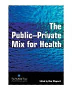 Title: The Public Private Mix for Health / Edition 1, Author: Alan Maynard