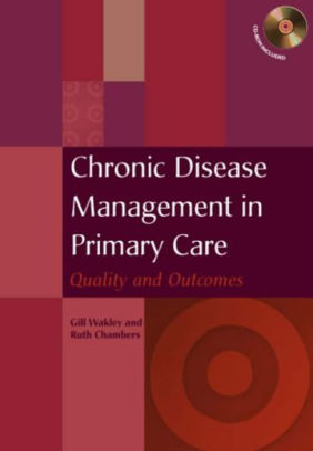 Chronic Disease Management in Primary Care: Quality and Outcomes ...