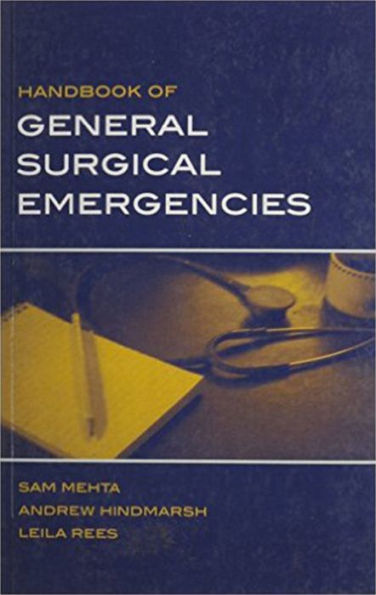 Handbook of General Surgical Emergencies / Edition 1