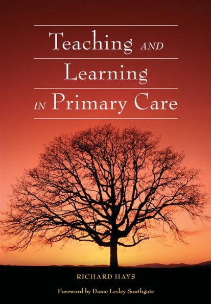 Teaching and Learning in Primary Care / Edition 1